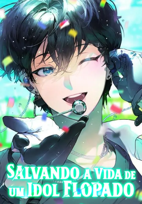 Salvando a Vida de um Idol Flopado Cover Image