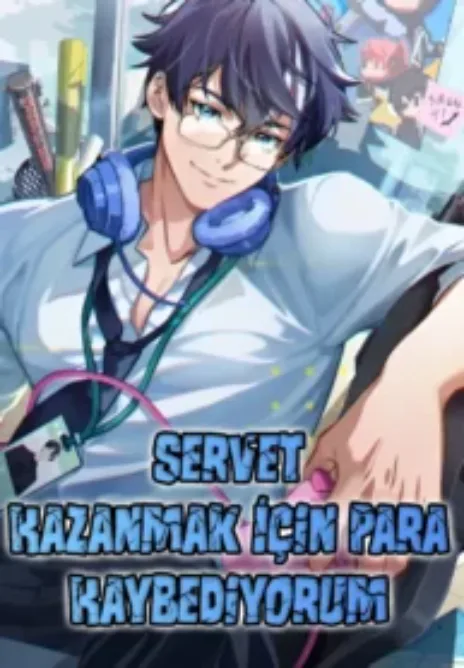 Servet Kazanmak İçin Para Kaybediyorum Cover Image